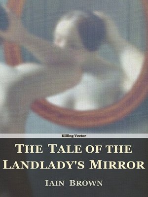cover image of The Tale of the Landlady's Mirror